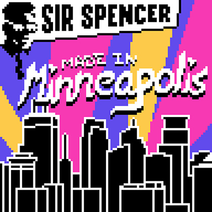 Made in Minneapolis Sir Spencer